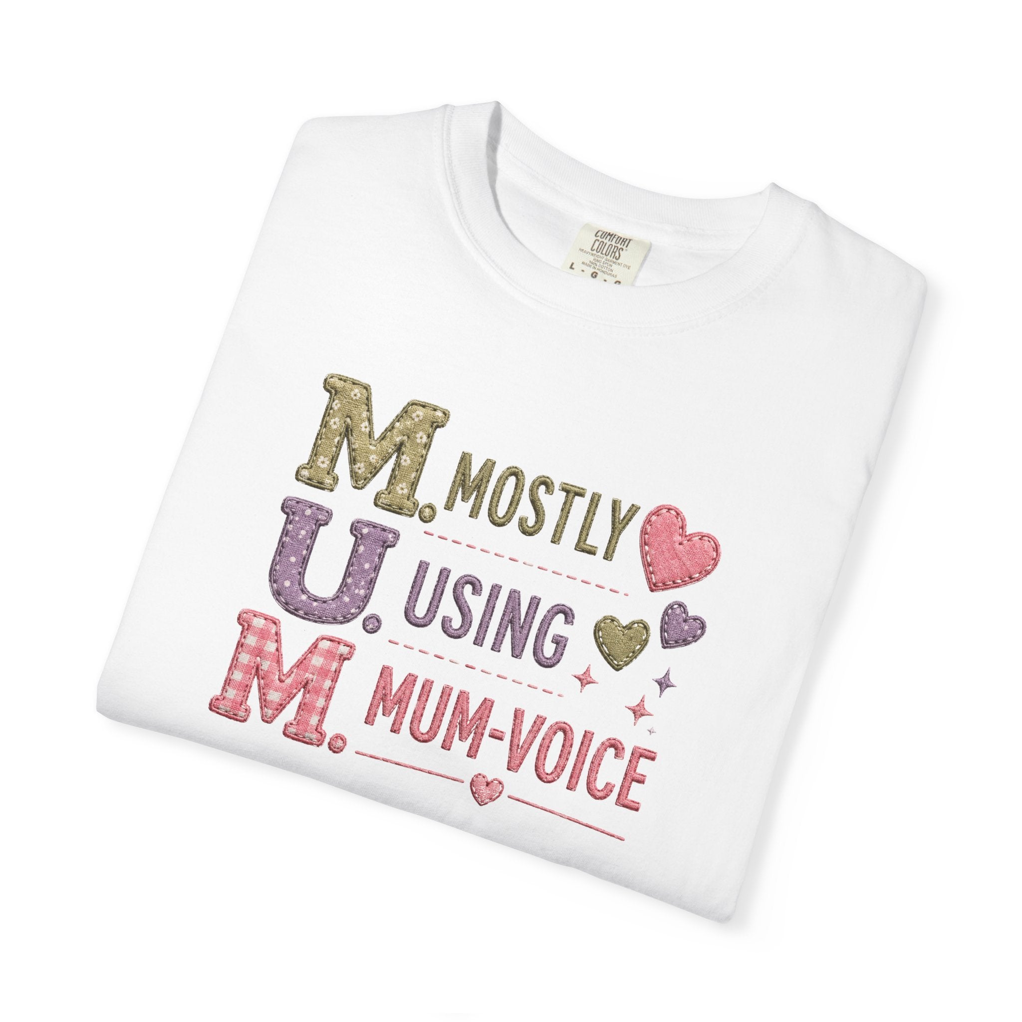 MUM Mostly Using Mum-Voice T-Shirt — Funny Mother's Day Mom Tee