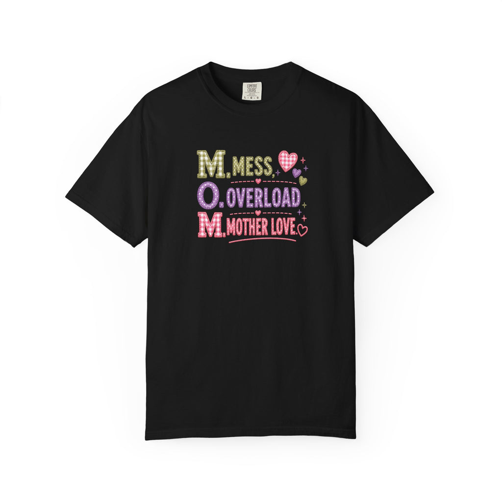 Mom Acronym T-Shirt — “M.O.M. Mess Overload Mother Love” Cute Mom Graphic Tee