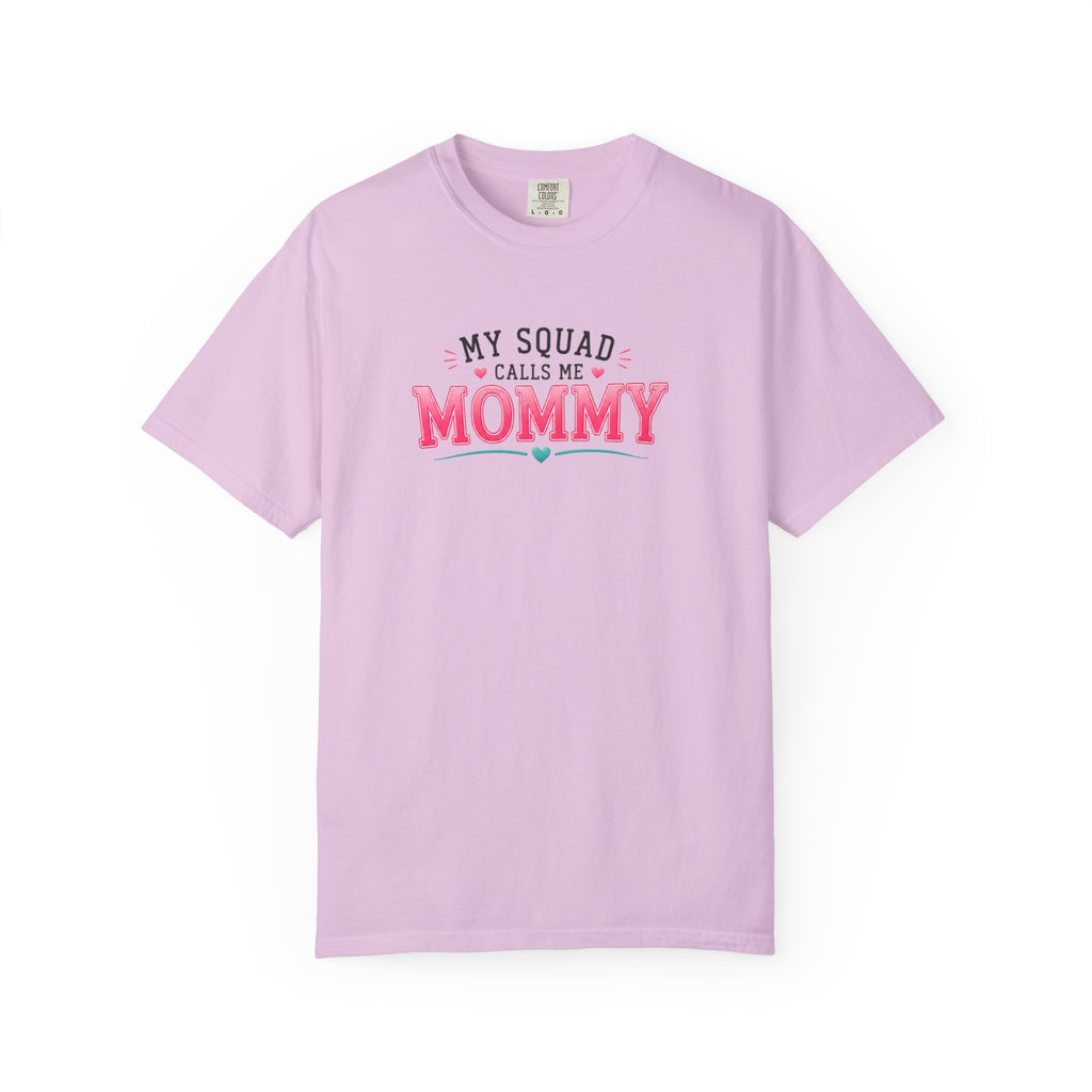My Squad Calls Me Mommy T-Shirt
