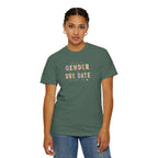 Gender Reveal Due Date T-Shirt — "Ask Me the Gender and Due Date One More Time"