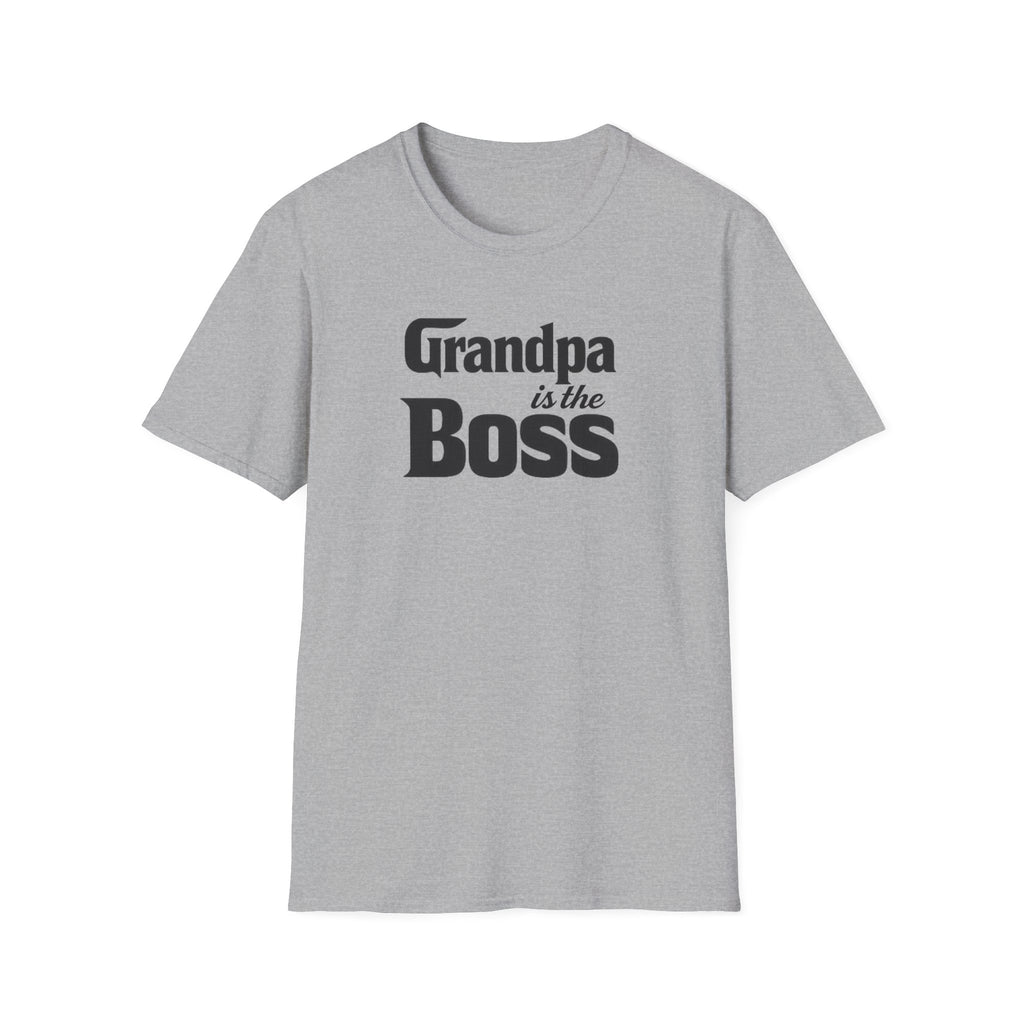 Grandpa Is The Boss T-Shirt – Funny Father's Day Grandpa Tee