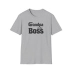 Grandpa Is The Boss T-Shirt – Funny Father's Day Grandpa Tee